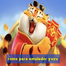 roms para emulador yuzu